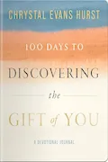 100 Days to Discovering the Gift of You: A Devotional Journal Book Cover: 100 Days to Discovering the Gift of You: A Devotional Journal