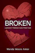 Book Cover: Broken: A Journey Through Long Term Care