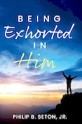 Book Cover: Being Exhorted in Him