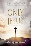 Book Cover: Only Jesus, Updated Edition: What It Really Means to Be Saved