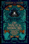 Book Cover: On Magic & Miracles: A Theological Guide to Discerning Fictional Magic