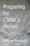 Book Cover: Preparing for Christ's Arrival