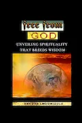 Book Cover: free from GOD: Unveiling Spirituality That Breeds Wisdom