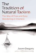 Book Cover: The Tradition of Natural Taoism: The Way of Free and Easy Wandering in Oneness