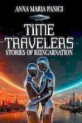 Book Cover: Time Travelers: Stories of Reincarnation: Past-Life Regression Compilations