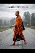 Walk for Peace: A 2,300-Mile Buddhist Journey Across America Book Cover: Walk for Peace: A 2,300-Mile Buddhist Journey Across America