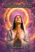 Book Cover: Kabbalistic Astrology: A Mystical Journey Through the Zodiac