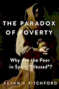 Book Cover: The Paradox of Poverty: Why Are the Poor in Spirit “Blessed”?