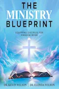 Book Cover: The Ministry Blueprint: Equipping Disciples For Kingdom Work