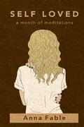 Book Cover: Self Loved: a Month of Meditations
