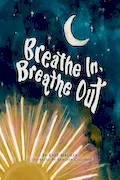 Book Cover: Breathe In, Breathe Out: An Interactive Bedtime Book for Kids and Parents