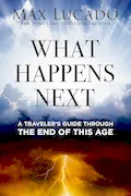 Book Cover: What Happens Next: A Traveler’s Guide Through the End of This Age