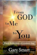 Book Cover: From God to Me to You: Poetic Reflections of a Country Boy