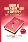 Book Cover: GENERAL BIBLE QUESTIONS & ANSWERS FOR A MATURING BELIEVER (SPECIAL EDITION): OVER 500 QUESTIONS