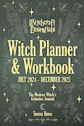 Book Cover: Witch Planner & Workbook July 2024 - December 2025, Witchcraft Essentials: The Modern Witch's Grimoire Journal