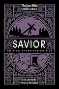 Book Cover: Savior Bible Study Guide: The Story of God’s Rescue Plan (Jesus Bible Study Series)