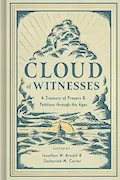 Book Cover: Cloud of Witnesses: A Treasury of Prayers and Petitions through the Ages