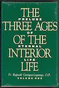 Book Cover: The Three Ages of the Interior Life: Prelude of Eternal Life (2 Volume Set)