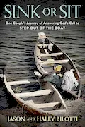 Book Cover: Sink or Sit: One Couple's Journey of Answering God's Call to Step Out of the Boat