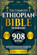 Book Cover: The Complete Ethiopian Bible in English: All Missing Scriptures in LARGE PRINT | Including Jubilees, Tobit, I–III Enoch, Bel and the Dragon, I–III Meqabyan, and Every Lost Apocryphal Book (Annotated)