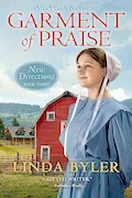 Book Cover: Garment of Praise: New Directions Book Three