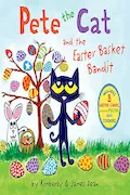 Book Cover: Pete the Cat and the Easter Basket Bandit: Includes Poster, Stickers, and Easter Cards!: An Easter And Springtime Book For Kids