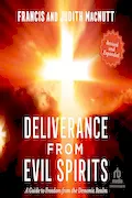 Deliverance from Evil Spirits: A Guide to Freedom from the Demonic Realm Book Cover: Deliverance from Evil Spirits: A Guide to Freedom from the Demonic Realm