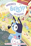 Book Cover: Where's Bluey? At Easter: A Search-and-Find Book