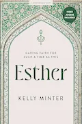 Book Cover: Esther: Daring Faith for Such a Time as This - Bible Study Book with Video Access