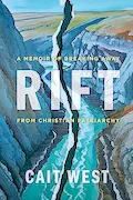 Book Cover: Rift: A Memoir of Breaking Away from Christian Patriarchy