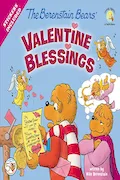 Book Cover: The Berenstain Bears' Valentine Blessings: A Valentine's Day Book For Kids (Berenstain Bears/Living Lights: A Faith Story)
