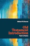Old Testament Introduction: Back to Basics Book Cover: Old Testament Introduction: Back to Basics