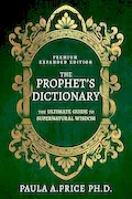 Book Cover: The Prophet's Dictionary: The Ultimate Guide to Supernatural Wisdom (Premium Expanded Edition)