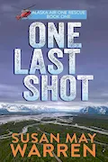 Book Cover: One Last Shot: Alaska Air One Rescue