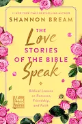Book Cover: The Love Stories of the Bible Speak: Biblical Lessons on Romance, Friendship, and Faith (Fox News Books)