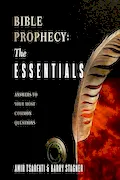 Bible Prophecy: The Essentials: What We Need to Know about the Last Days Book Cover: Bible Prophecy: The Essentials: What We Need to Know about the Last Days