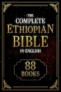 Book Cover: The Complete Ethiopian Bible in English 88 Books: Including the Missing Apocrypha, Book of Enoch, Jubilees, and the Lost Writings