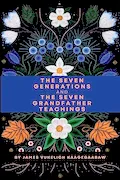 Book Cover: The Seven Generations and The Seven Grandfather Teachings