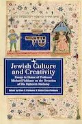 Book Cover: Jewish Culture and Creativity: Essays in Honor of Professor Michael Fishbane on the Occasion of His Eightieth Birthday