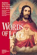 Book Cover: Words of Love: Revelations of Our Lord to Three Victim Souls in the 20th Century