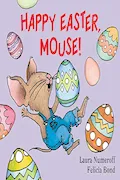 Book Cover: Happy Easter, Mouse! (If You Give...)