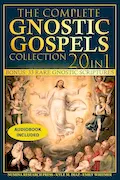 The Complete Gnostic Gospels Collection: The All-in-One Sacred Library That Reveals the Rejected Gospels of Mary Magdalene, Thomas, John, Judas, and More | Unlock the Gnostic Wisdom Lost for Centuries Book Cover: The Complete Gnostic Gospels Collection: The All-in-One Sacred Library That Reveals the Rejected Gospels of Mary Magdalene, Thomas, John, Judas, and More | Unlock the Gnostic Wisdom Lost for Centuries