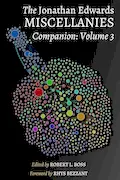 Book Cover: The Jonathan Edwards Miscellanies Companion: Volume 3 (The Jonathan Edwards Miscellanies Companions)