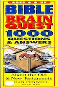 Book Cover: Bible Brain Quest: 1000 Questions & Answers : About the Old & New Testaments (The Brain Quest Series)