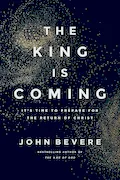 Book Cover: The King Is Coming: It's Time to Prepare for the Return of Christ