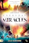 Everyday Miracles: 32 Real First-Hand Testimonies that Reveal God's Miraculous Power Book Cover: Everyday Miracles: 32 Real First-Hand Testimonies that Reveal God's Miraculous Power