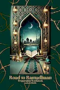 Book Cover: Road to Ramadhaan: Preparation Workbook