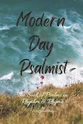 Book Cover: Modern Day Psalmist: The Book of Psalms in Rhythm & Rhyme