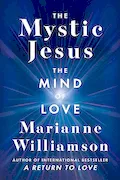 Book Cover: The Mystic Jesus: The Mind of Love