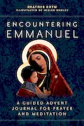 Book Cover: Encountering Emmanuel: A Guided Advent Journal for Prayer and Meditation